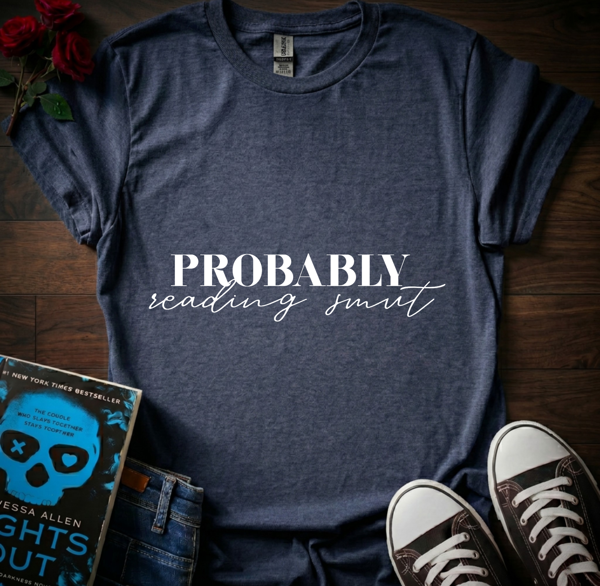 Probably Reading Smut T-Shirt