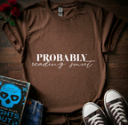 Probably Reading Smut T-Shirt