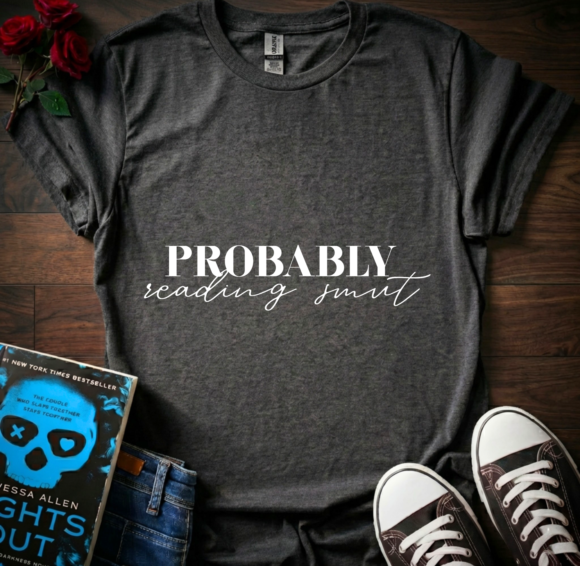 Probably Reading Smut T-Shirt