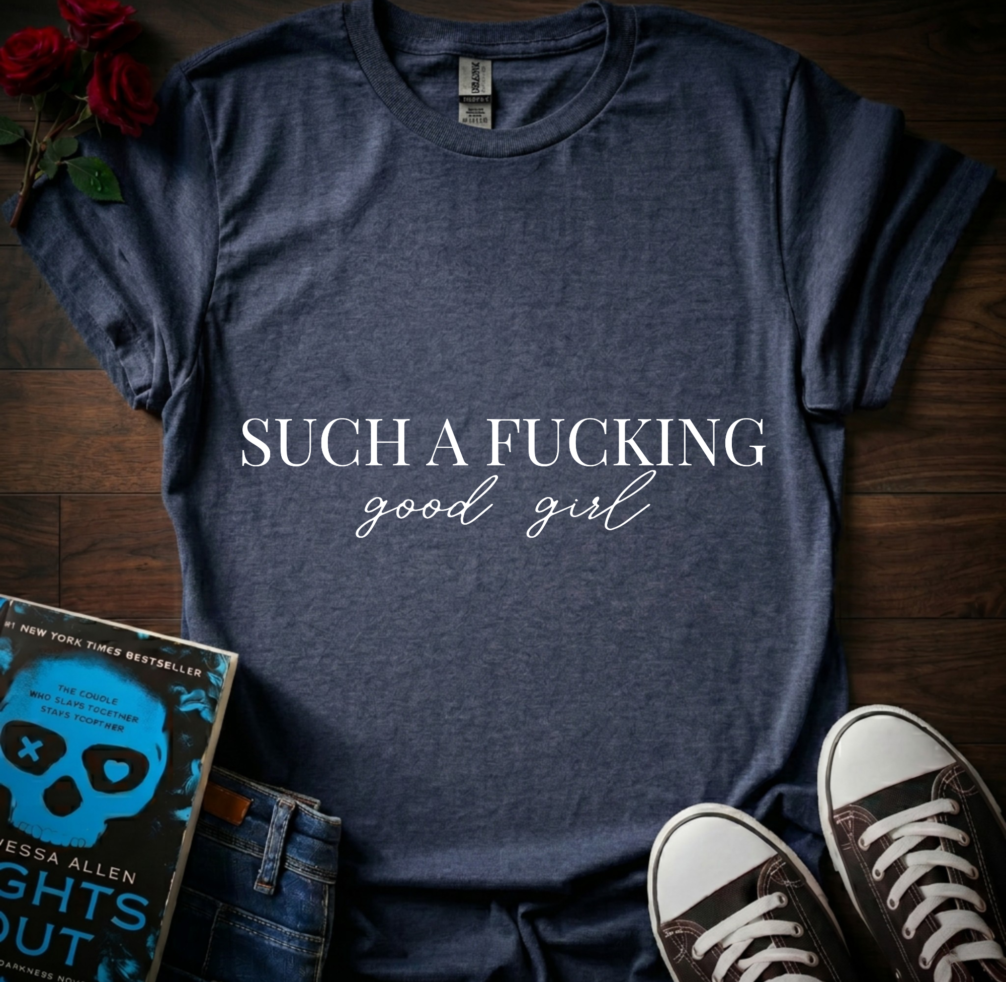 Such a Good Girl T-Shirt